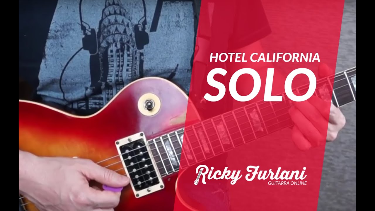 HOTEL CALIFORNIA - EAGLES - GUITAR SOLO - RICKY FURLANI (aula de guitarra)