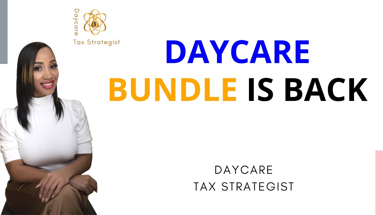Daycare Bundle is Back &ndash; Nekea Whitson &ndash; Daycare Tax Strategist