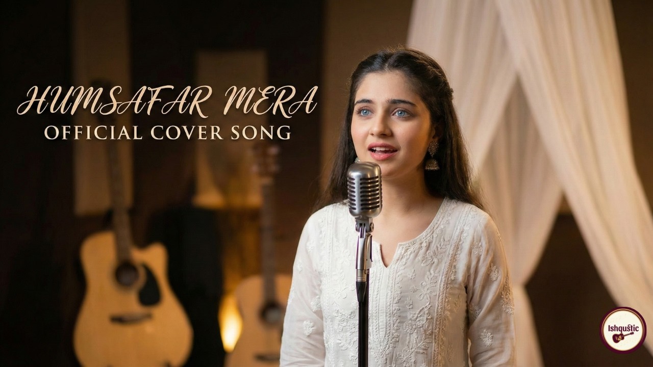हमसफर मेरा   Humsafar Mera | Official Romantic Song 2026 | New Hindi Love Song ❤️