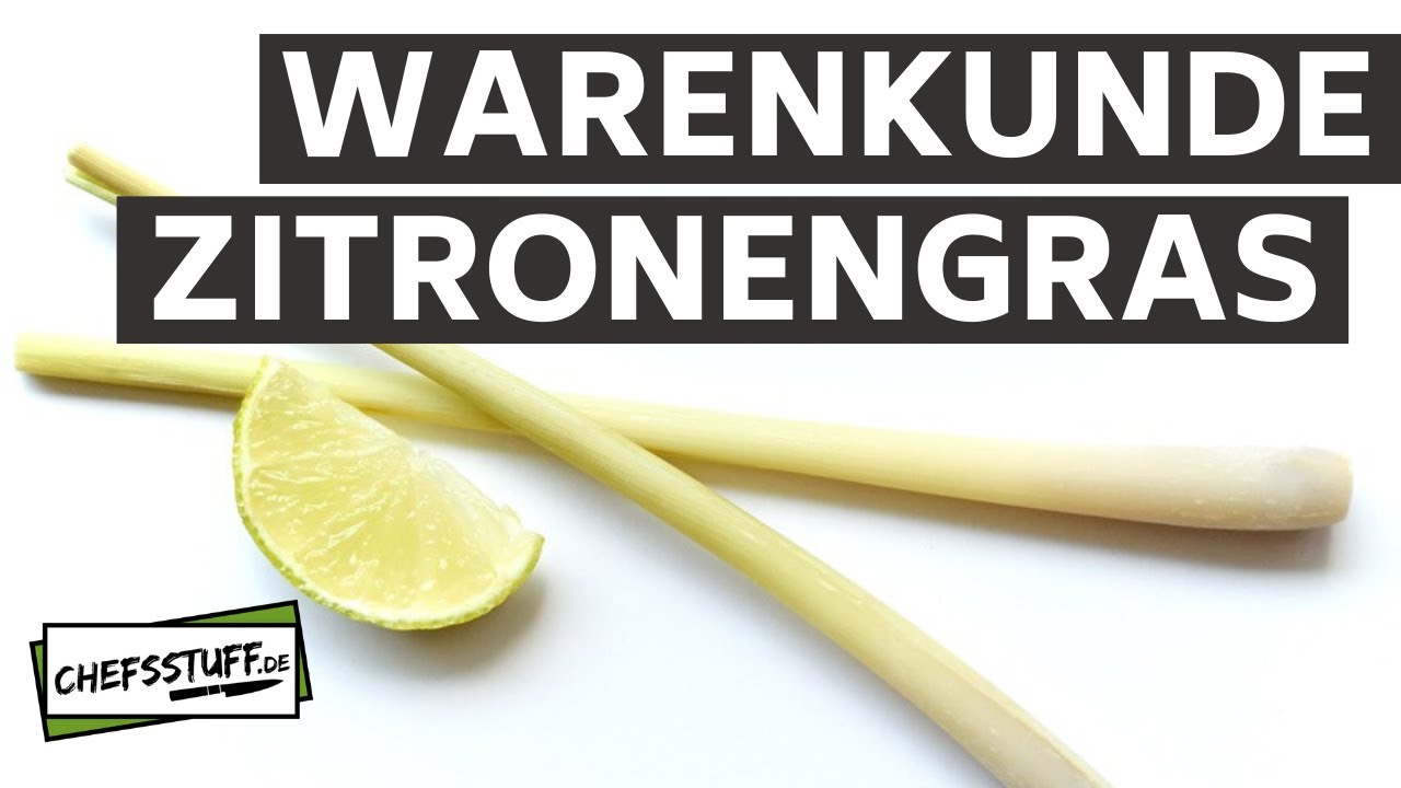 Warenkunde -  Zitronengras | Was ist das?