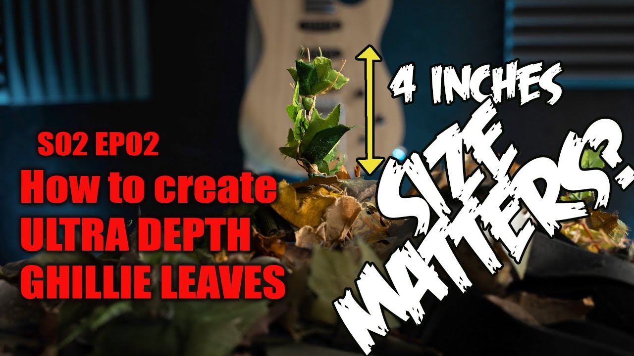 S02 Ep02: How to create Ultra Depth Ghillie Leaves