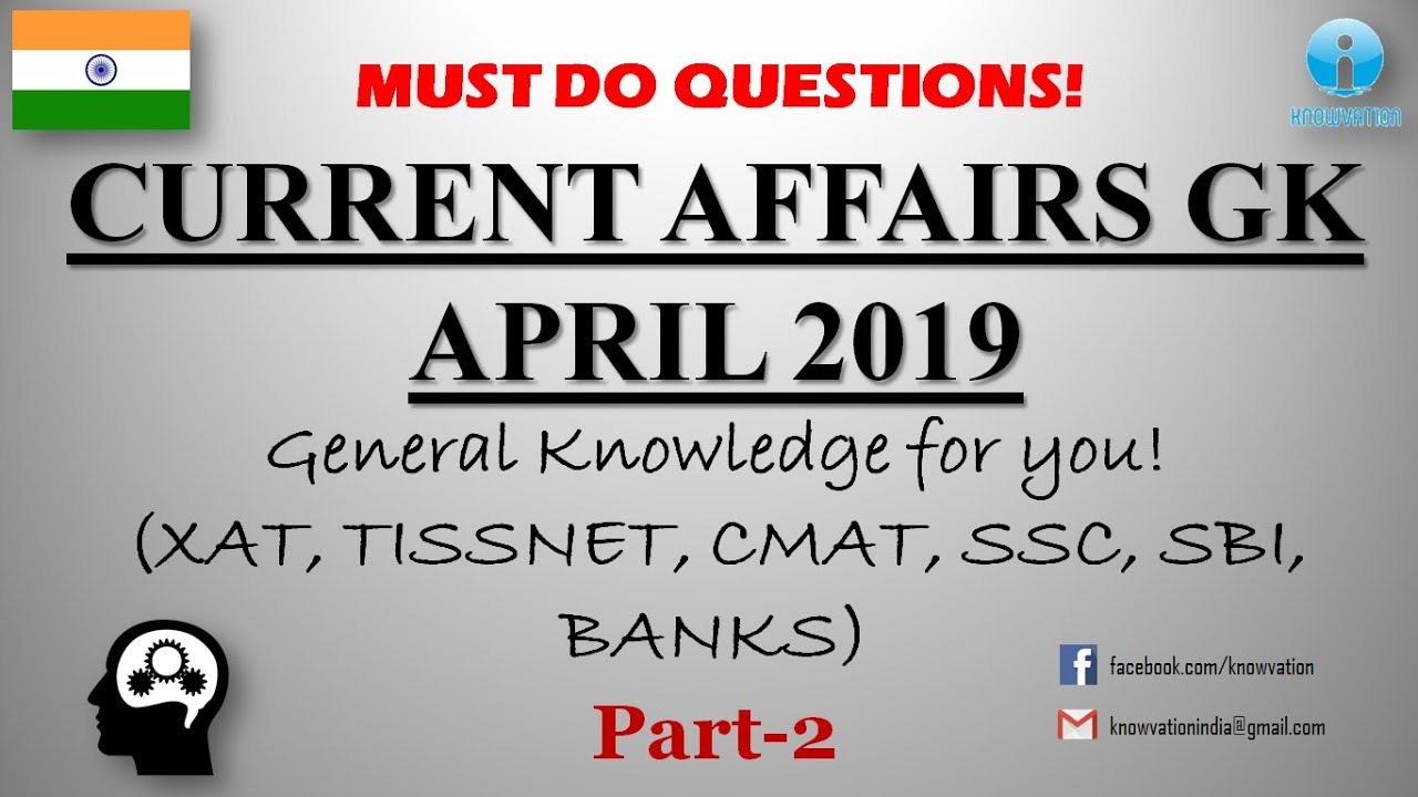 Current Affairs Questions for APRIL 2019 | PART-2 | G.K. | XAT, IIFT, SNAP, TISS, CMAT