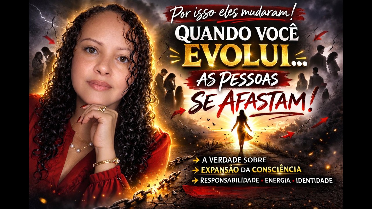 Por Que as Pessoas Se Afastam Quando Você Começa a Evoluir? 🧠