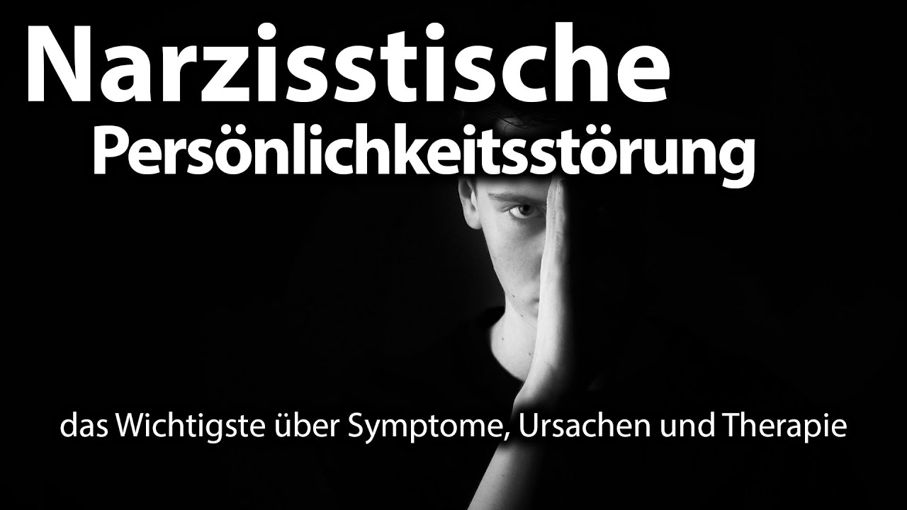 Narzisstische Persönlichkeitsstörung - das Wichtigste über Symptome, Ursachen und Therapie