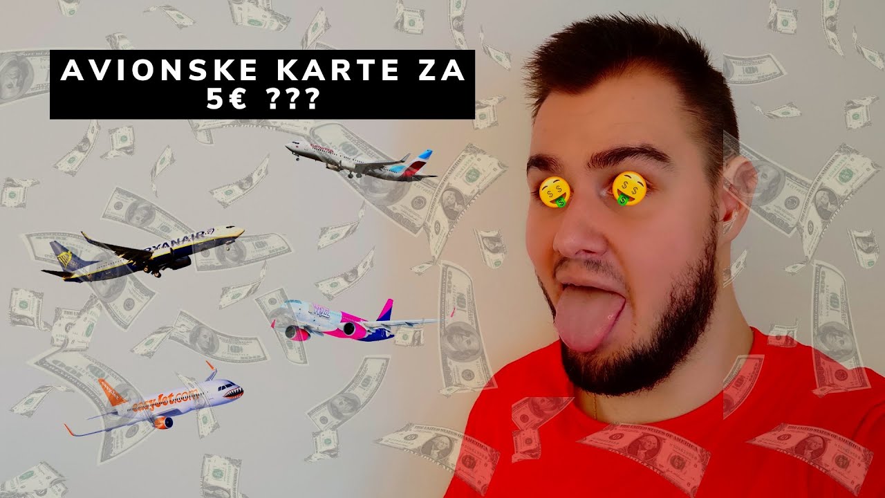 Kako je letim avionom za 5€? Kako pronaći jeftine avionske karte? Kako jeftino letjeti avionom?