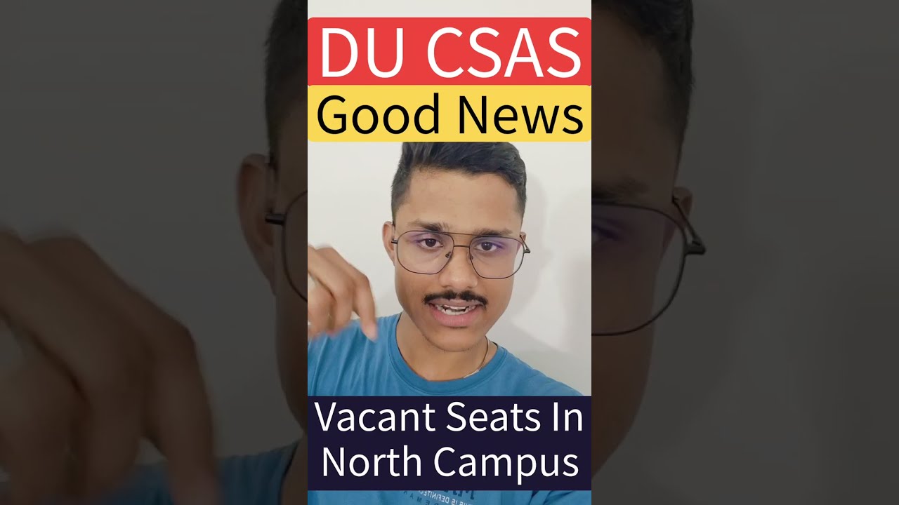 🚨 DU CSAS BIG Good News | Direct Admission Started In North Campus Based On Class 12th Marks
