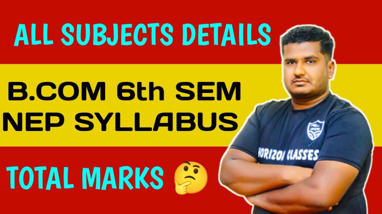 B.Com 6th Sem NEP Syllabus | All Subjects Details | Horizon Classes