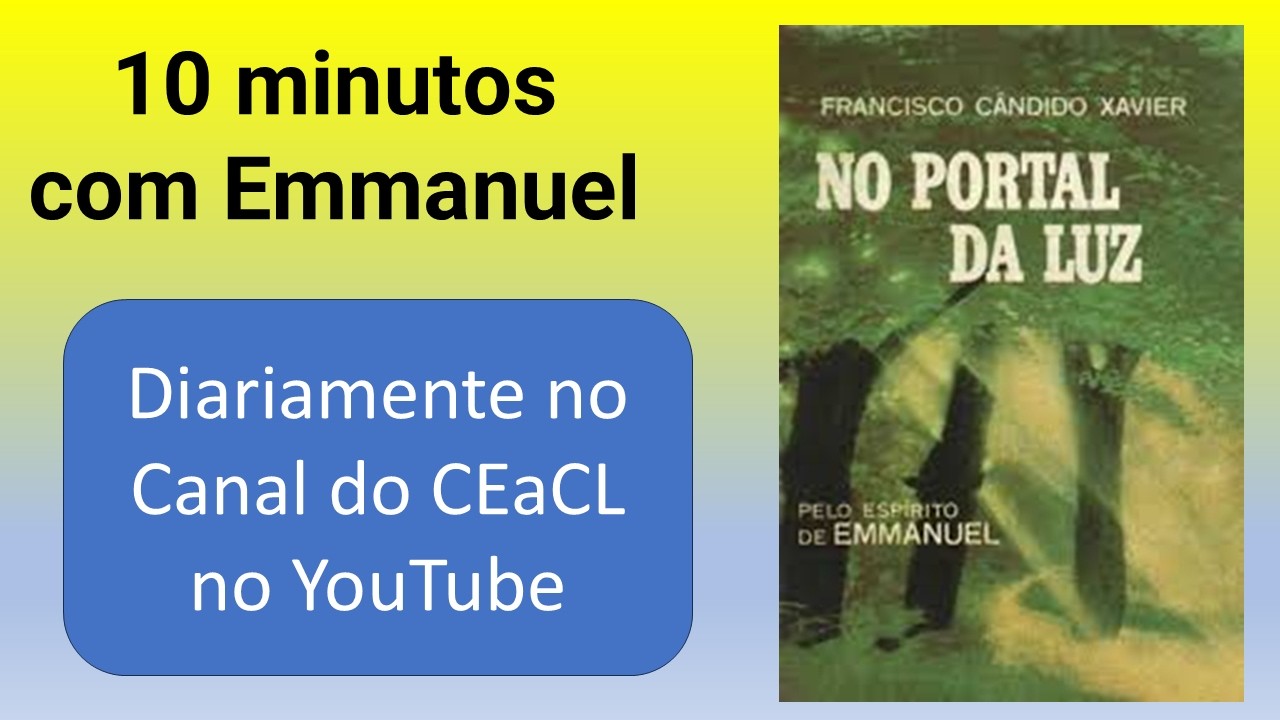 10 minutos com Emmanuel -  3 - Perante a reencarnação - NO PORTAL DA LUZ — Emmanuel - 5ªf - 26/02/26