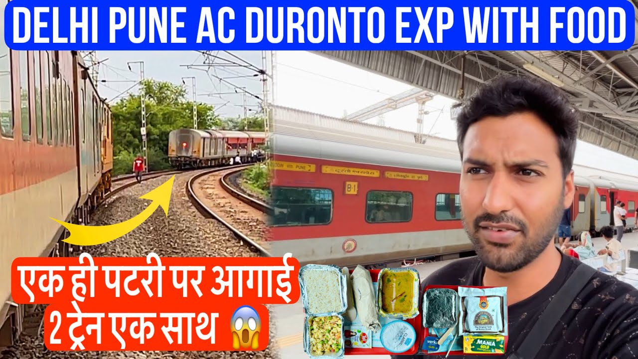 *Ek Track per 2 trains aagai* 😱 Delhi Pune AC Duronto Exp journey with Food