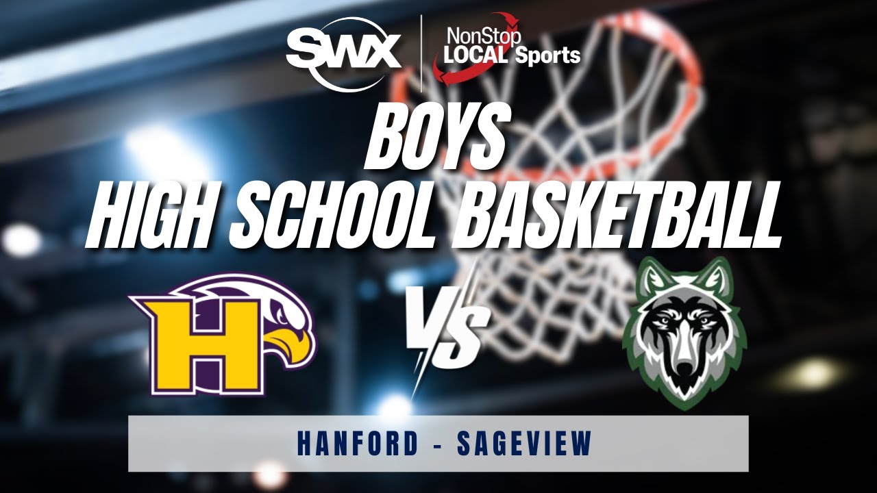 Hanford v Sageview Tri-Cities Boys High School Basketball | SWX Local Sports