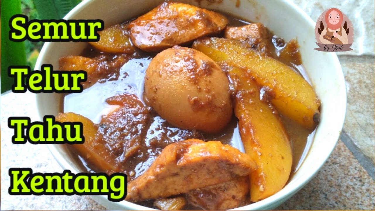 RESEP SEMUR TELUR TAHU KENTANG | RESEP SEMUR TELUR TAHU KENTANG BETAWI SEDERHANA