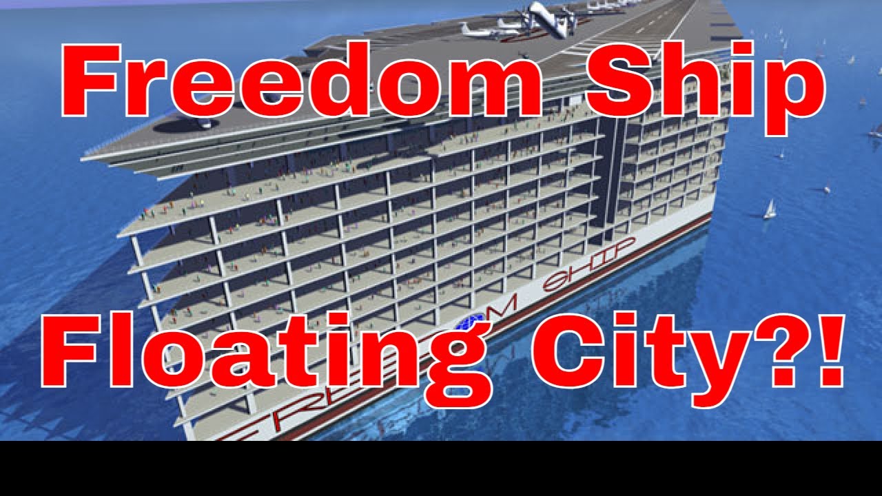 Freedom Ship: The Floating City That Never Was