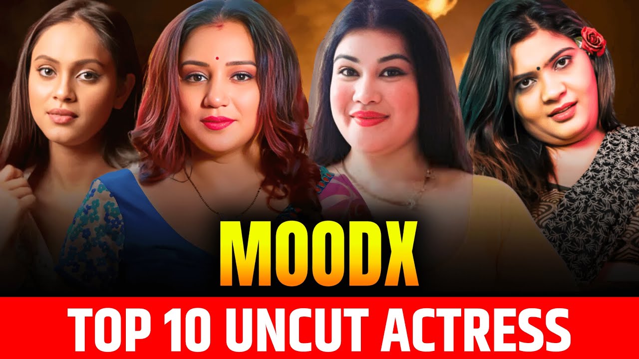 Moodx Actress Name With Photos | Top 10 Actress - Part 1 | OTT Masala