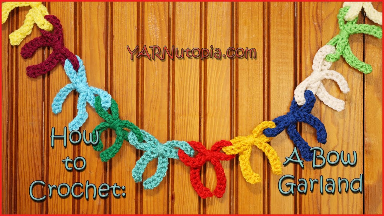 How to Crochet a Bow Garland