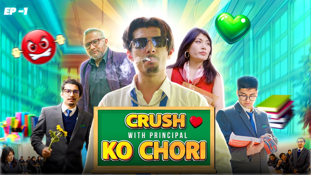 CRUSH WITH PRINCIPAL KO CHORI |  EP 1  | GANESH GD