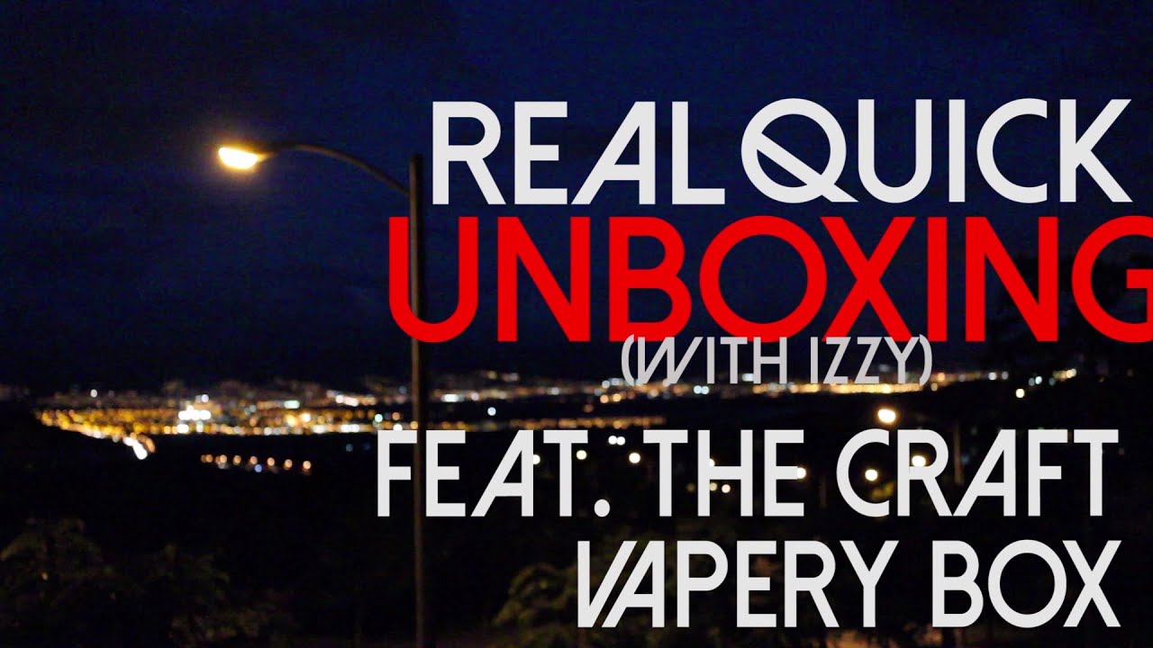CRAFT VAPERY BOX - REAL QUICK VAPE UNBOXING