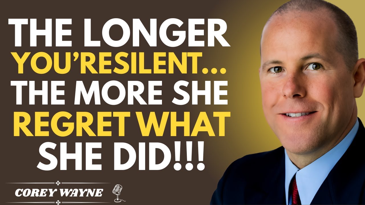 The Longer You're Silent, The More She Regret What She Did!! | Corey Wayne Motivation Speech