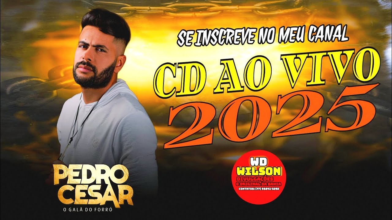 PEDRO CESAR O GALÃ DO FORRÓ - CD AO VIVO_2025