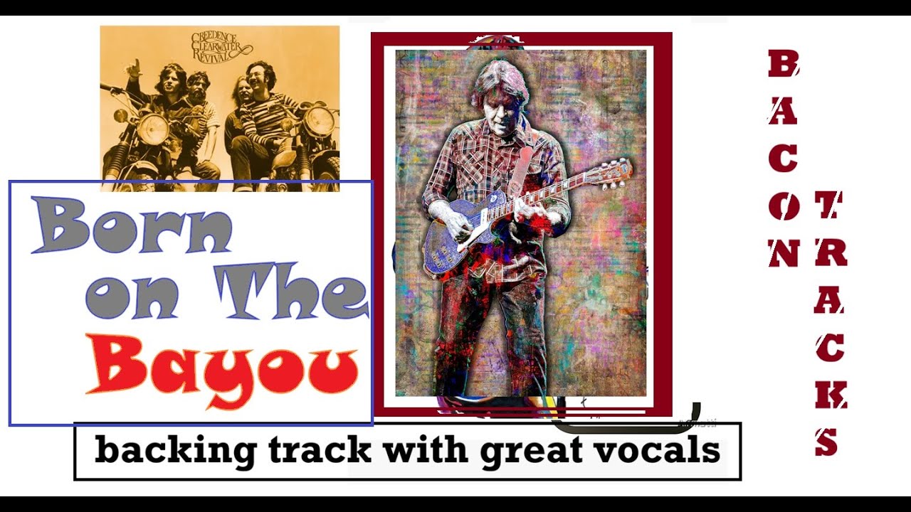 Born on the Bayou - Backing Track With Vocals -  Creedence Clearwater Revival CCR To Study For Free