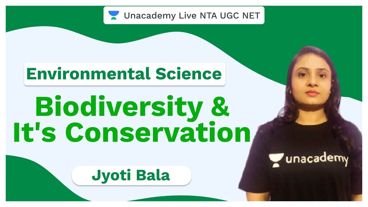 UGC NET SEP 2020 | Biodiversity & It's Conservation | Environmental Science | Jyoti | Unacademy Live