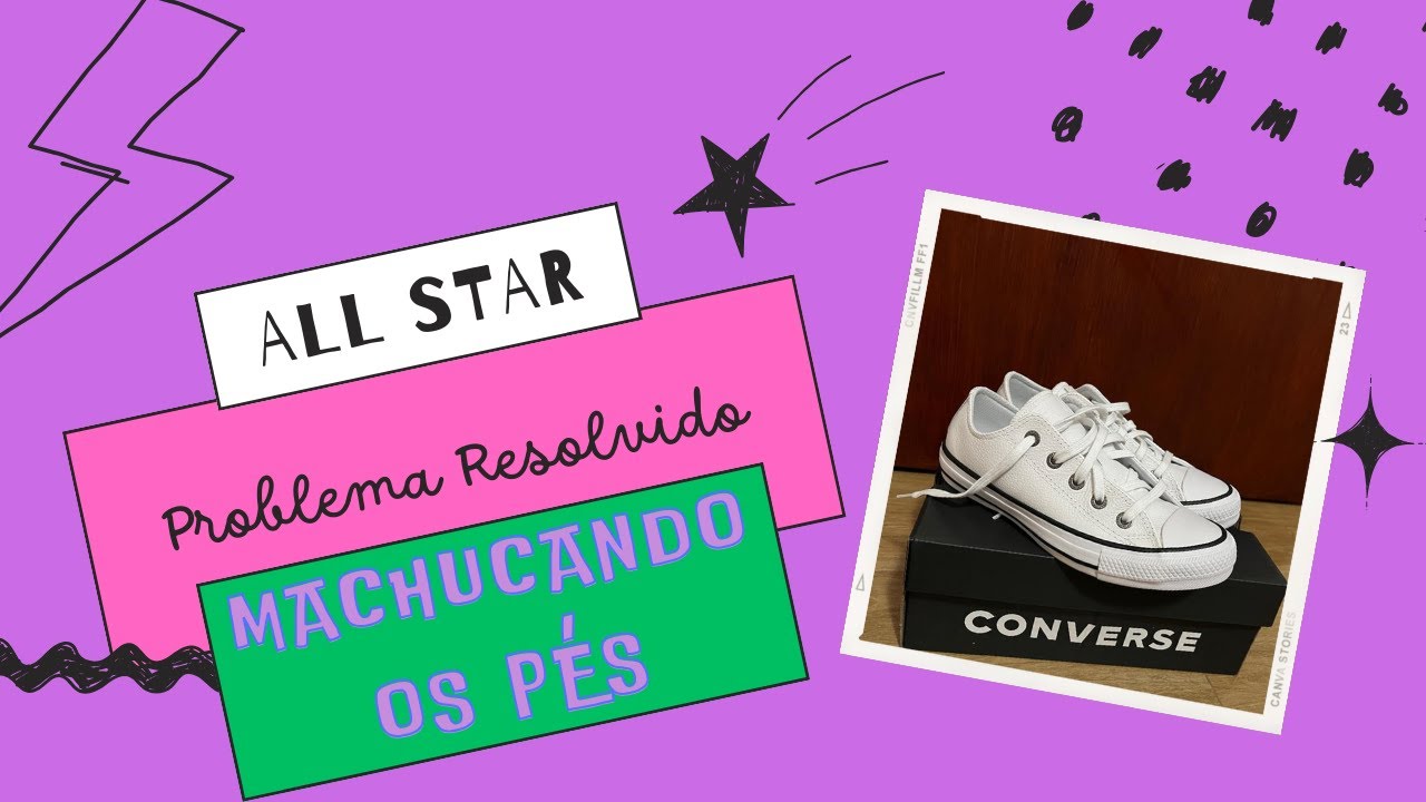 ALL STAR MACHUCANDO O PÉ? | SOLUÇÃO | PROBLEMA RESOLVIDO | All Star Couro Converse Chuck Taylor