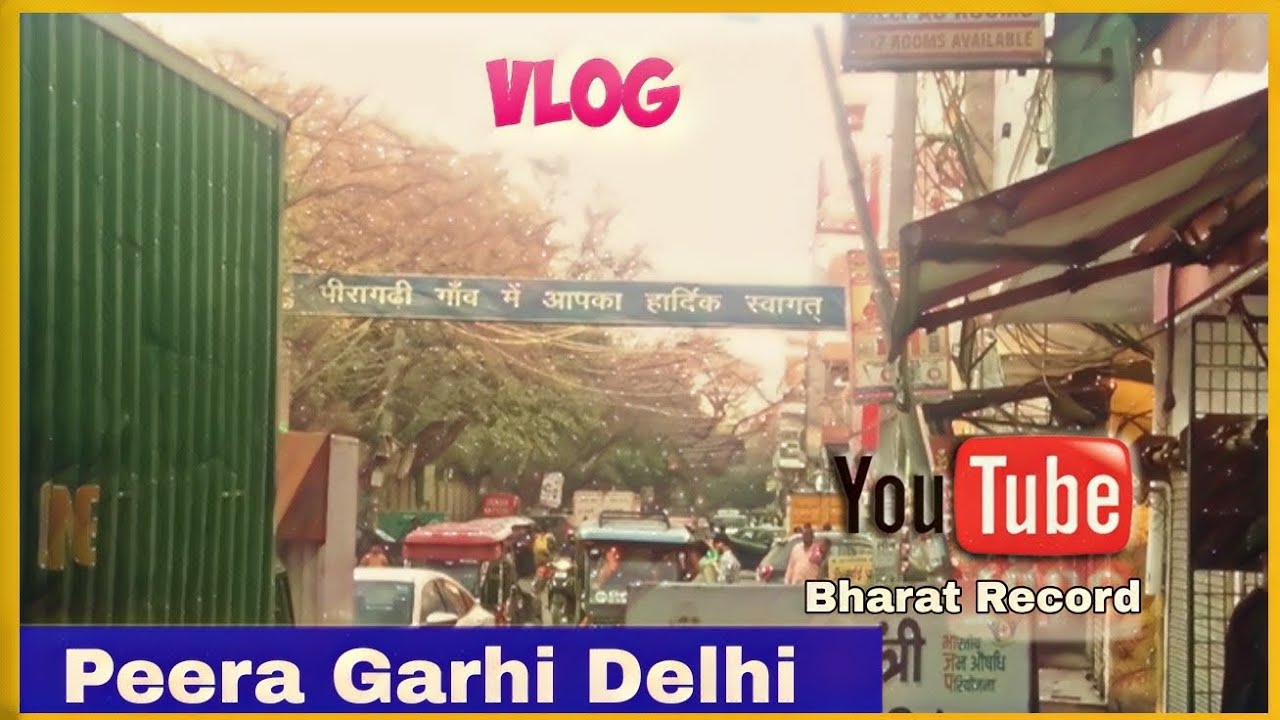 Peera Garhi Delhi || पीरागढ़ी दिल्ली || Vlog || Bharat Record 