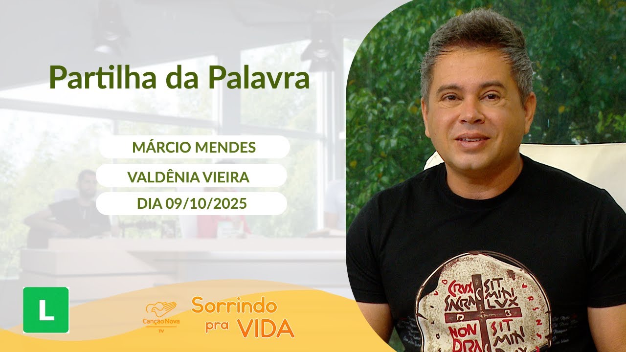 Sorrindo Pra Vida - 09/10/2025 - Partilha da Palavra com M&aacute;rico Mendes