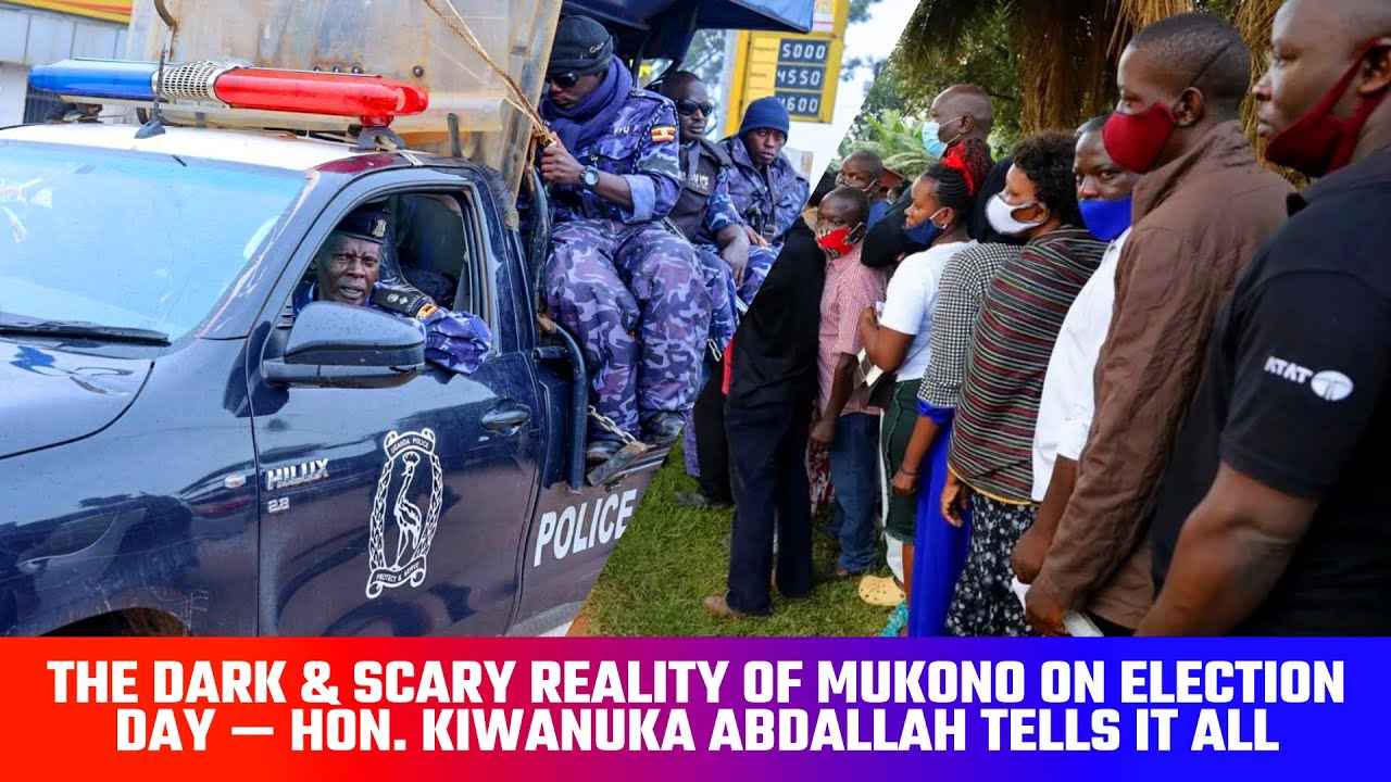 The Dark & Scary Reality of Mukono on Election Day — Hon. Kiwanuka Abdallah Tells It All