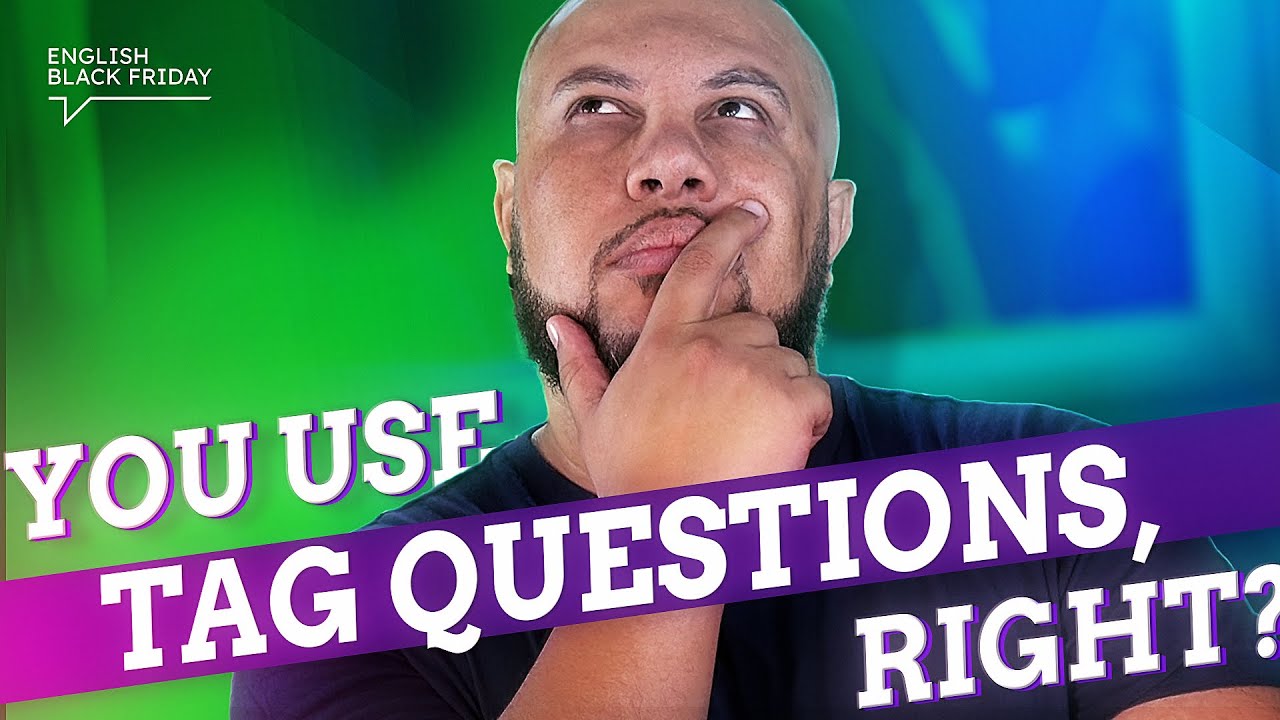 J&aacute; ouviu falar das TAG QUESTIONS, n&eacute;? Aumente seu n&iacute;vel em INGL&Ecirc;S aqui!