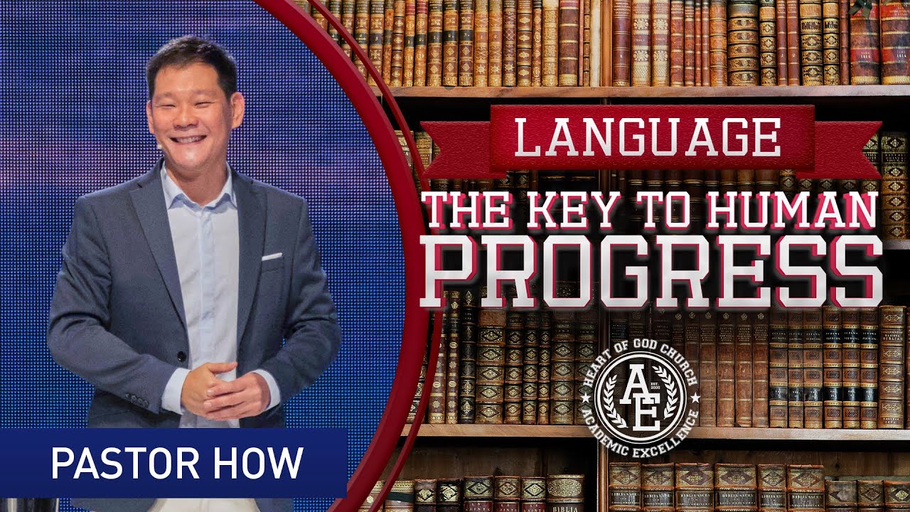 Language: The Key to Human Progress | Pastor How (Pastor Tan Seow How)