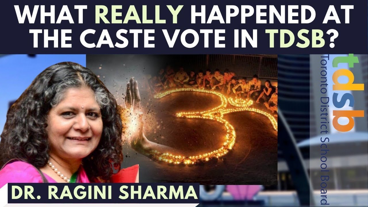 Dr. Ragini Sharma I What really happened at the vote in TDSB on Caste Discrimination?