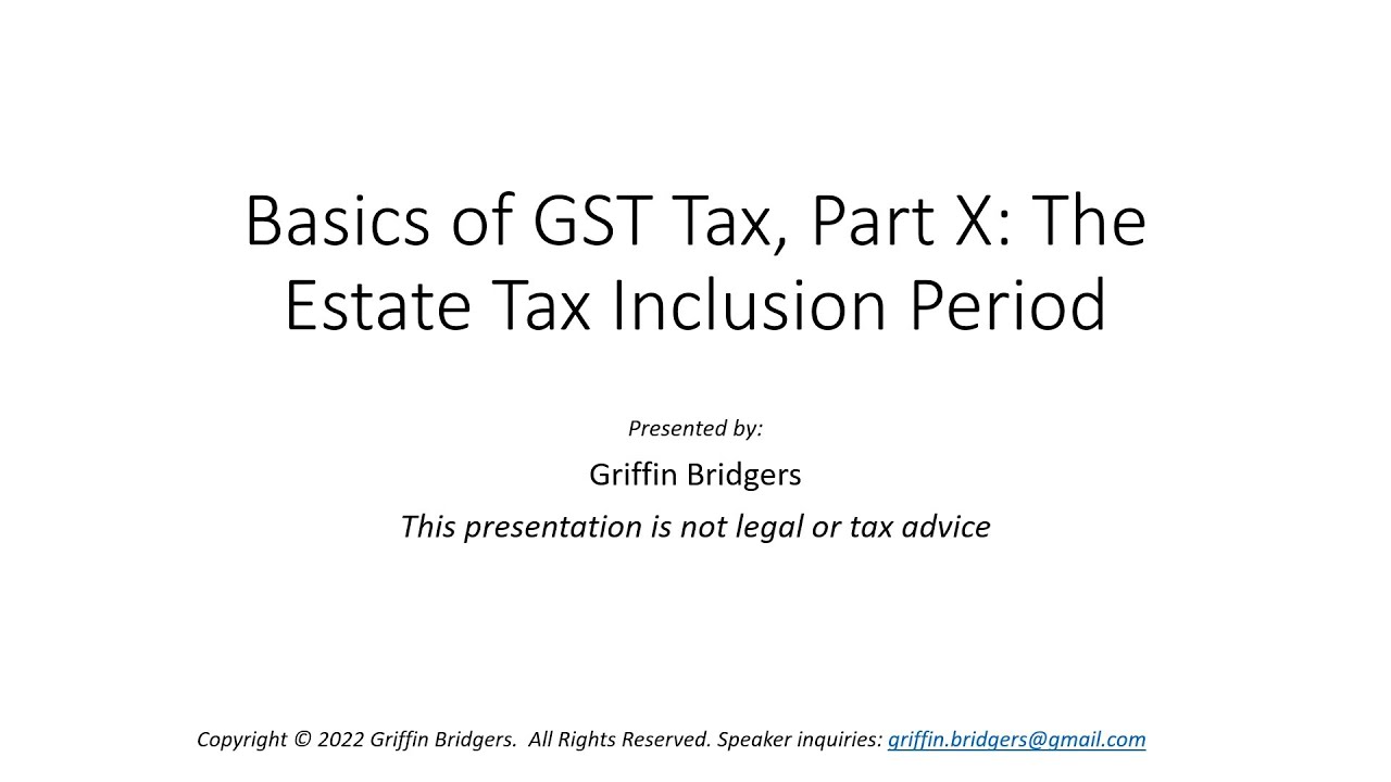 Basics of Generation-Skipping Transfer Tax, Part X: The Estate Tax Inclusion Period (ETIP)
