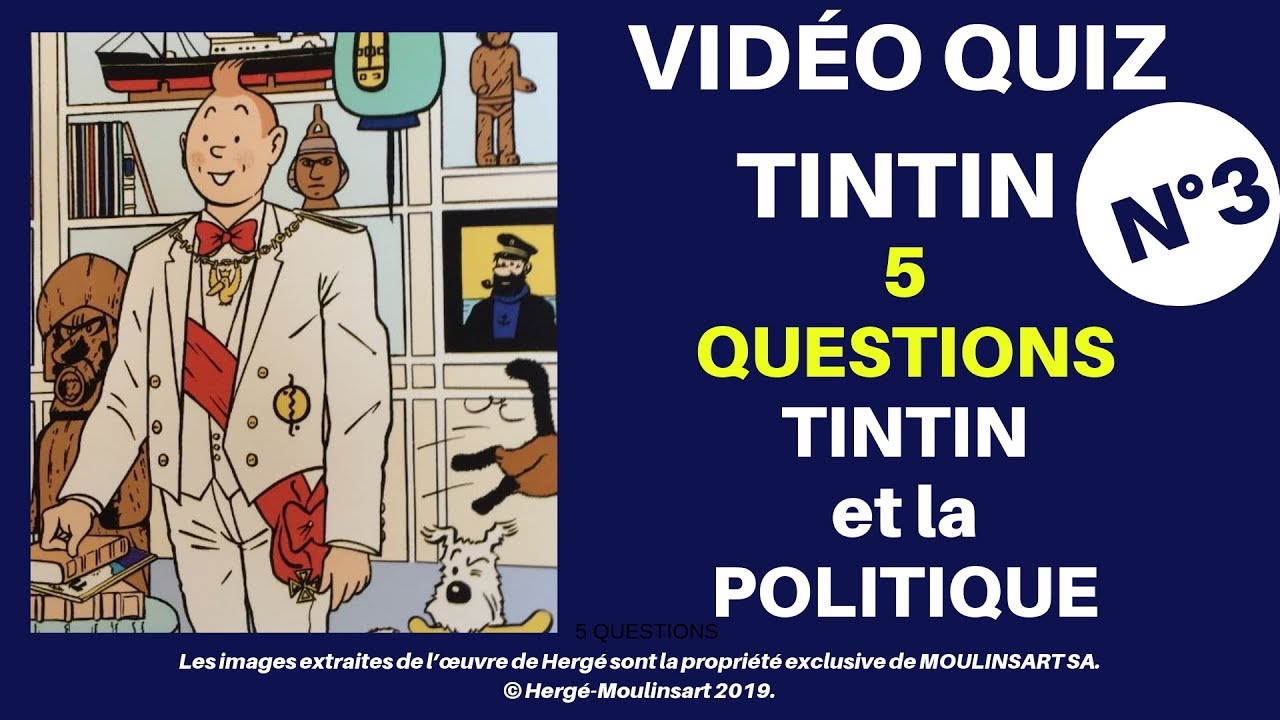 TINTIN QUIZ : LA POLITIQUE DANS LES AVENTURES DE TINTIN