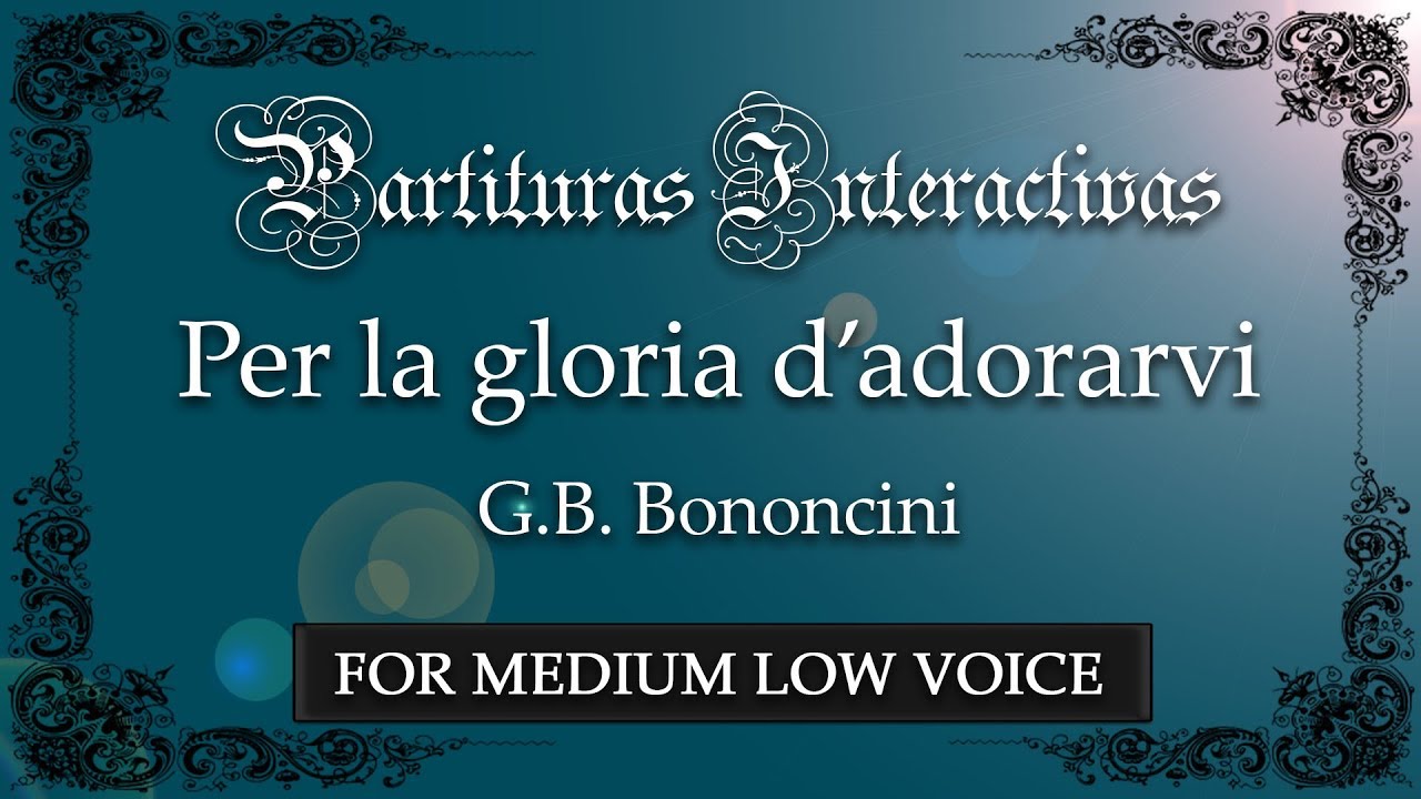 Per la gloria d'adorarvi  KARAOKE FOR MEDIUM LOW VOICE - G.B. Bononcini  - Key: D Major