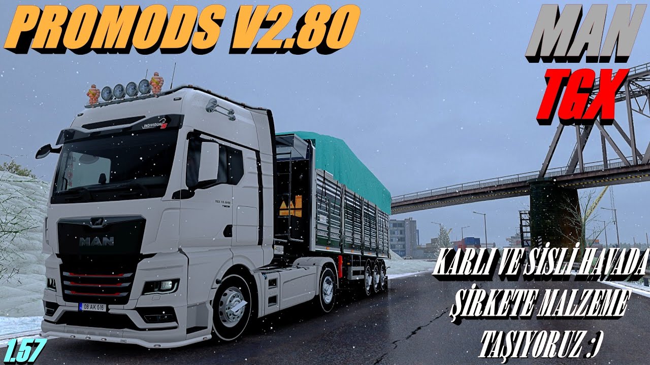 PROMODS V2.80 KARLI VE YOĞUN SİSLİ HAVADA MAN İLE MOLDOVADA ŞİRKETE MALZEME TAŞIYORUZ SÜRÜM 1.57