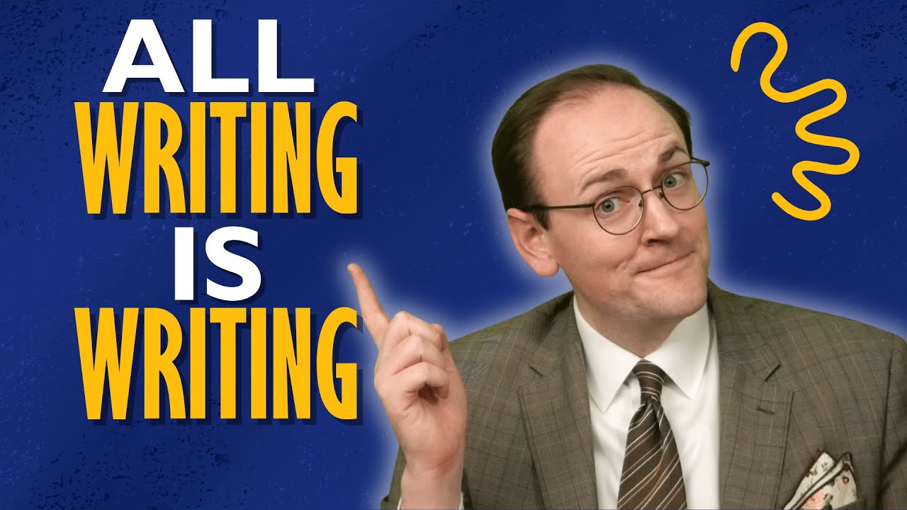 Writing Anything Will Make You a Better Writer