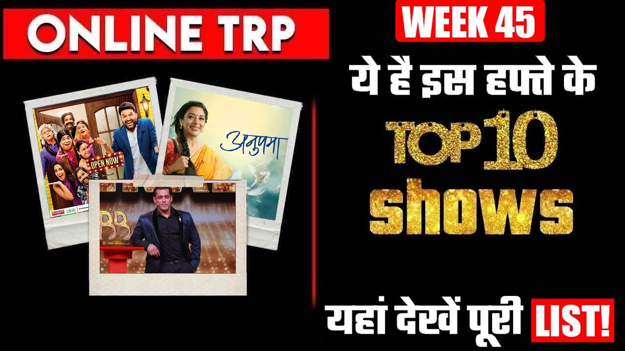 ONLINE TRP WEEK 45: HERE&rsquo;s TOP 10 SHOWS OF THIS WEEK!