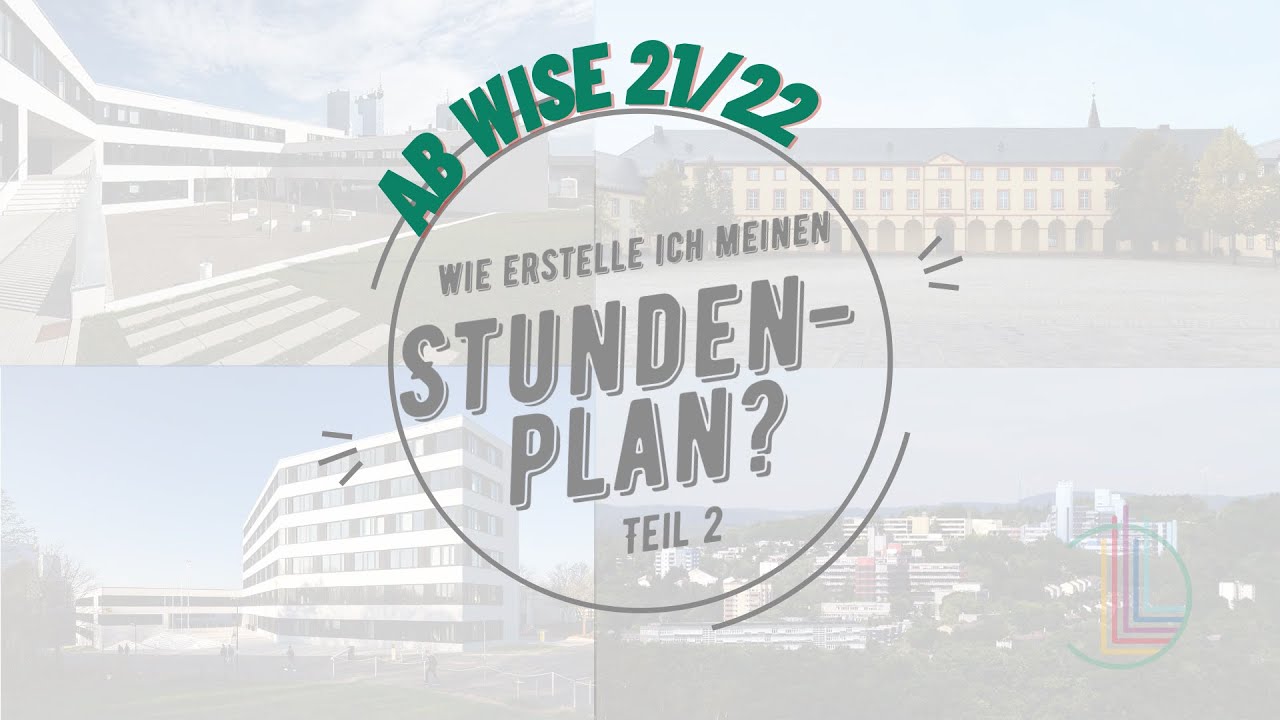 Lehramt Studienbeginn ab WiSe 21/22: Wie erstelle ich meinen Stundenplan? (Teil II)