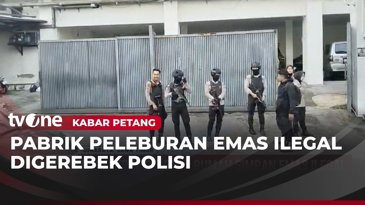 Bareskrim Polri Gerebek Gudang Peleburan Emas Ilegal | Kabar Petang