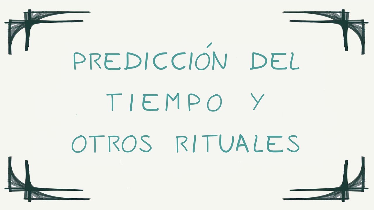Predicción del tiempo y otros rituales