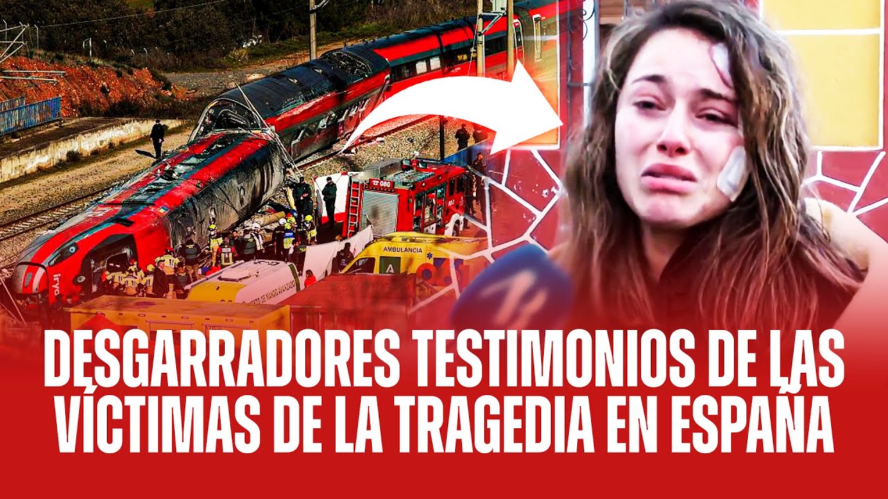 DESGARRADORES TESTIMONIOS DE LAS VÍCTIMAS DE LA TRAGEDIA EN ESPAÑA