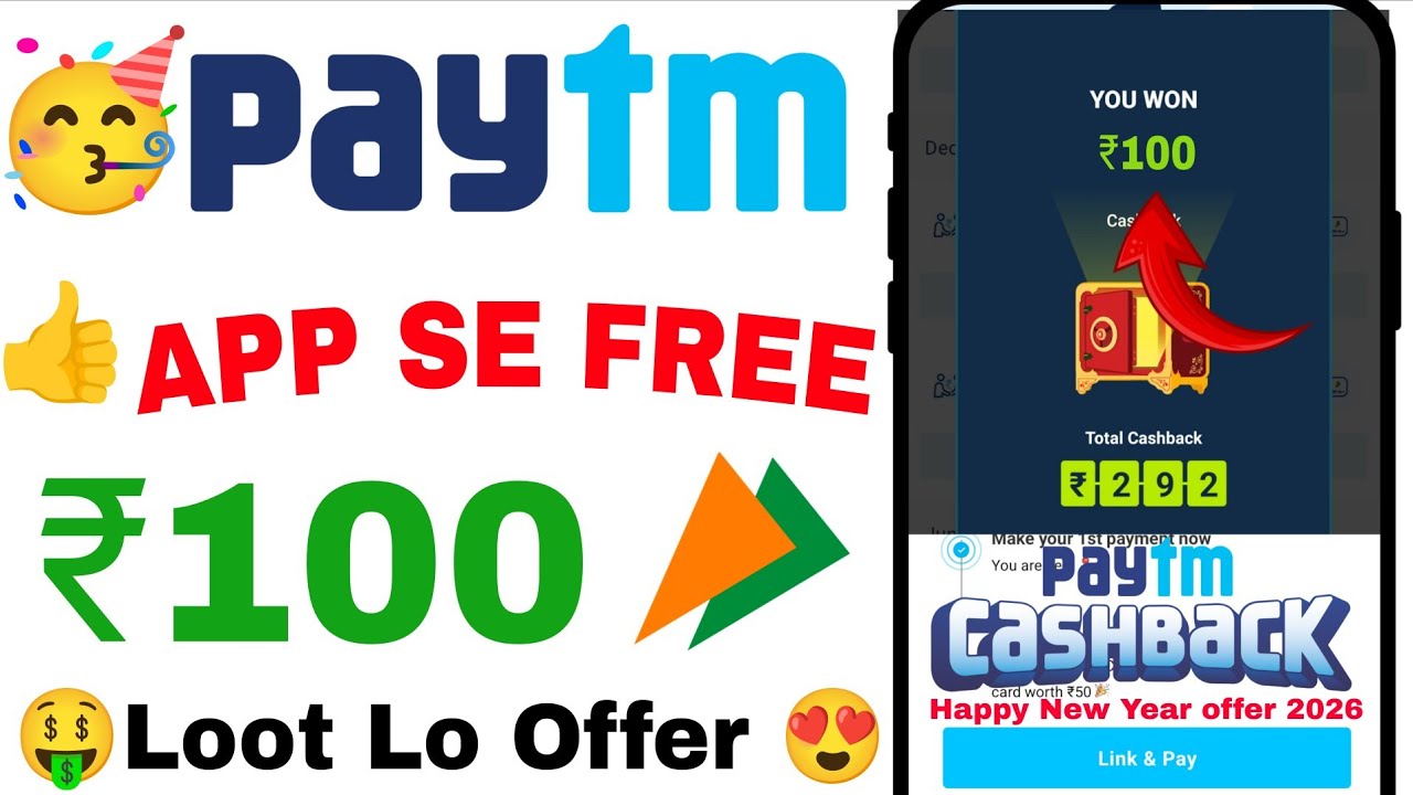 🤑PayTM Upto ₹100 Cashback |🥳Paytm Happy New Year offer 2026 | Paytm Bug Loot today | Free paytm Cash