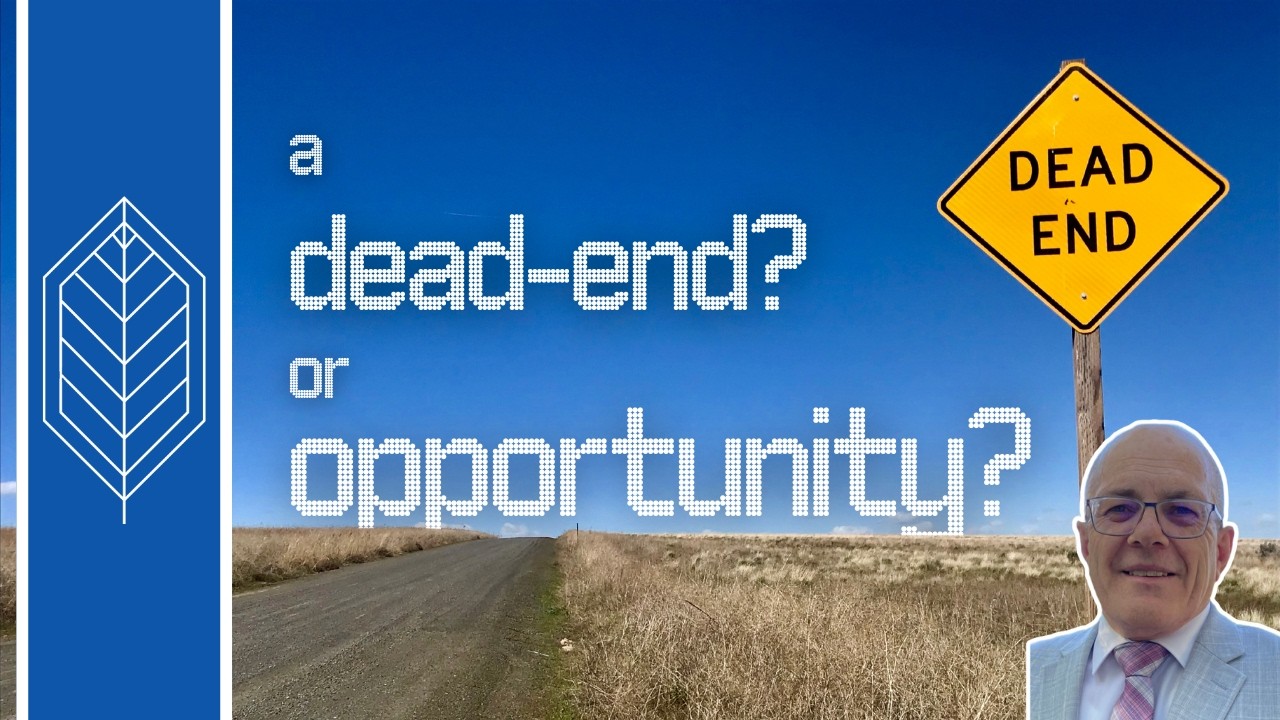 A Dead End? Or Opportunity?