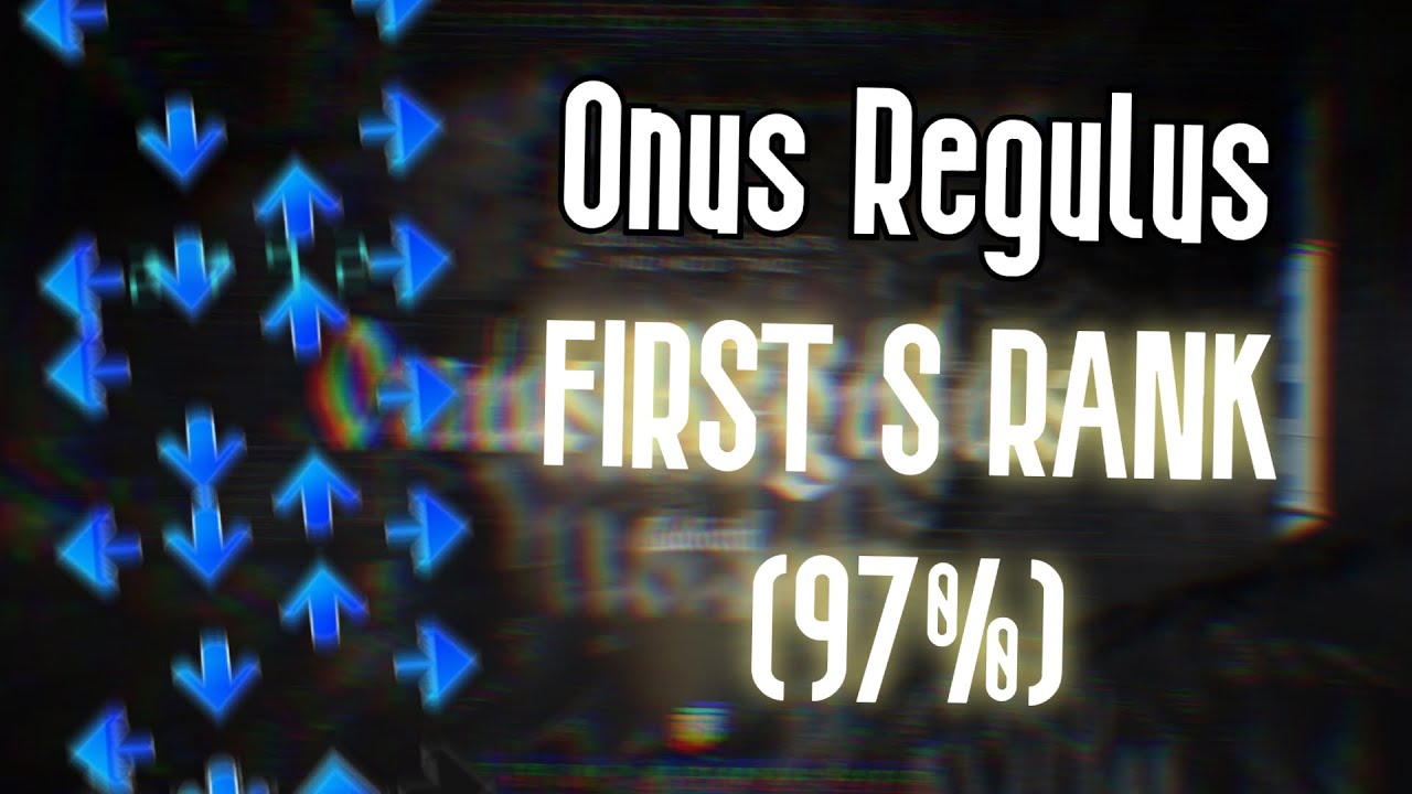 Quaver - I GOT THE FIRST S RANK ON ONUS REGULUS!!!