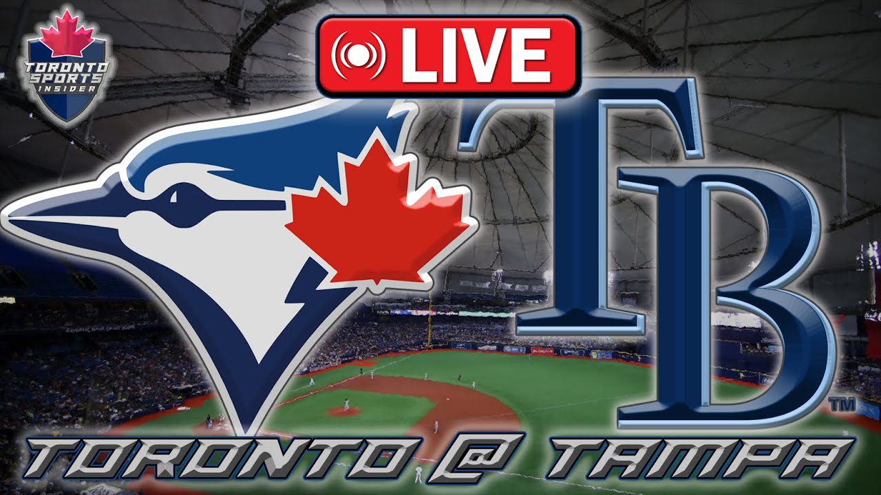 Toronto Blue Jays vs Tampa Bay Rays LIVE Stream Game Audio | MLB LIVE Stream Gamecast & Chat