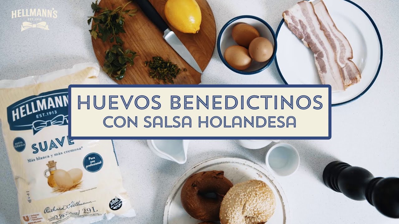 Hellmann´s Suave – Huevos benedictinos con salsa holandesa