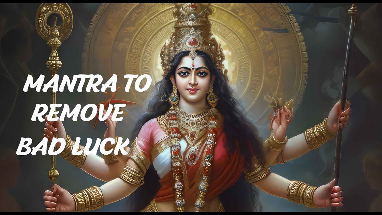 MANTRA TO REMOVE BAD LUCK | Durgatinashini  Mantra | Sacred Chants | Most Powerful Durga Mantra