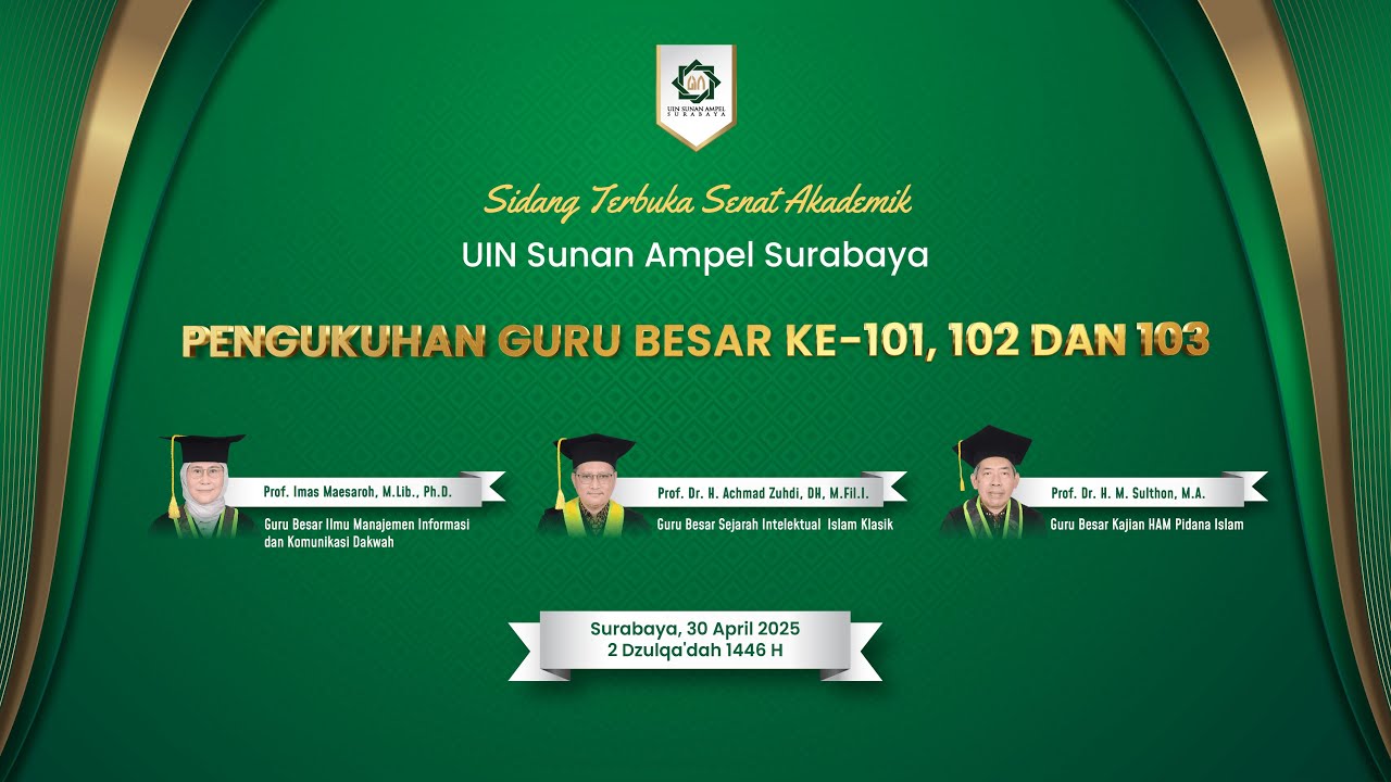PENGUKUHAN GURU BESAR UIN SUNAN AMPEL SURABAYA KE-101, 102, 103