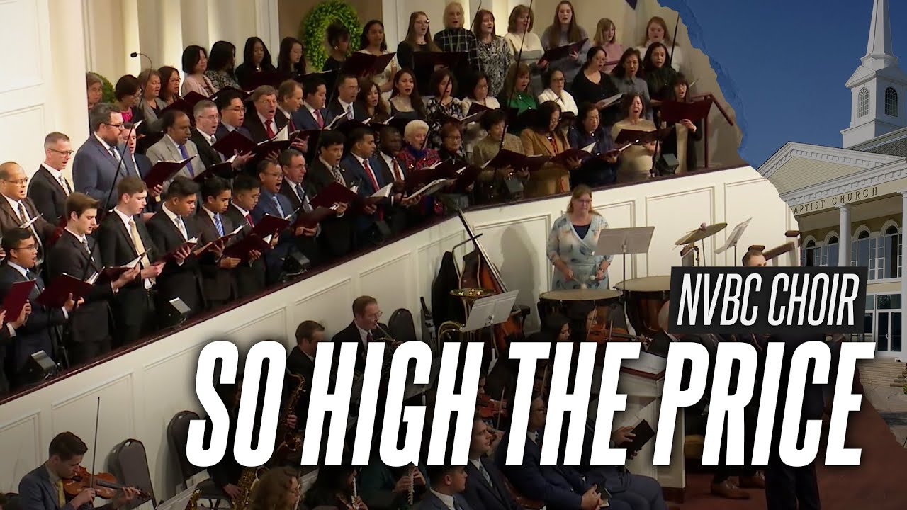 So High the Price - NVBC Choir