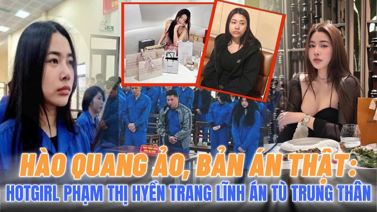 QUÁ ĐẮT CHO MỘT NHAN SẮC: HOT RGIRL PHẠM THỊ HUYỀN TRANG CHUNG THÂN VÌ GÓP SỨC LỪA ĐẢO GẦN 1.000 TỶ
